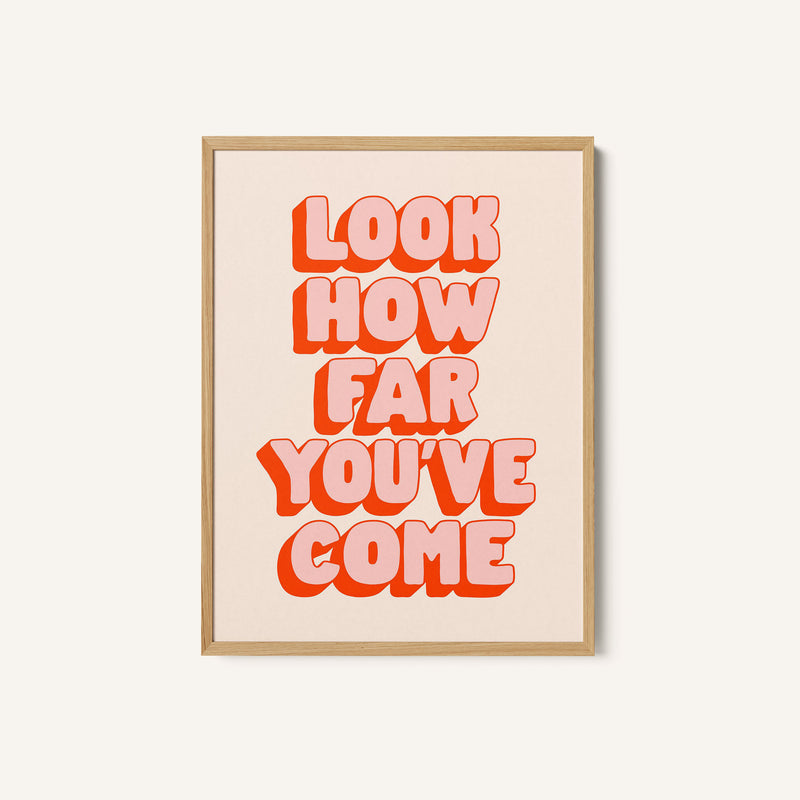 Look How Far You've Come