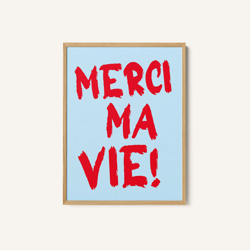 Merci ma vie!