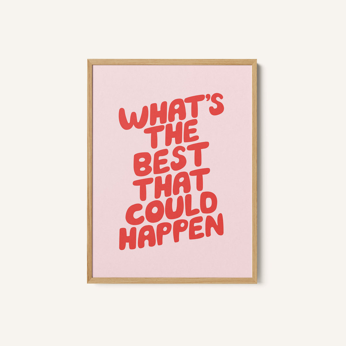 What's the Best That Could Happen