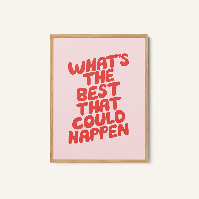 What's the Best That Could Happen