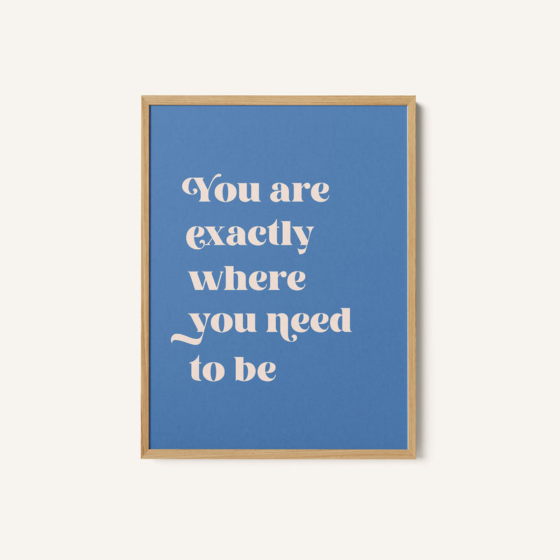 Where You Need To Be