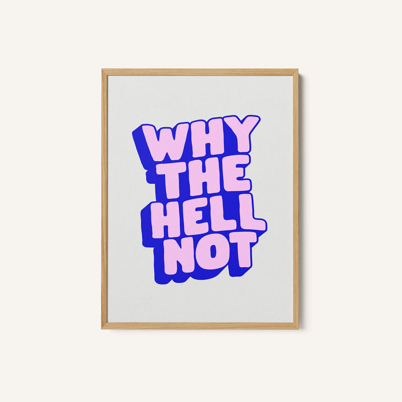Why the Hell Not (2)