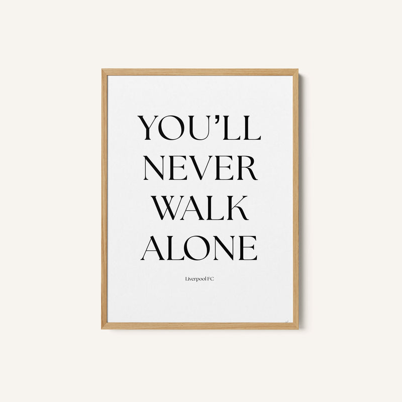 You Will Never Walk Alone