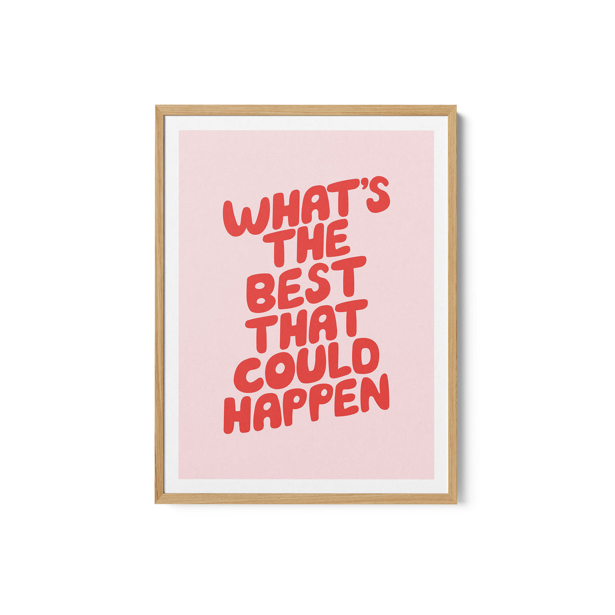 What's the Best That Could Happen