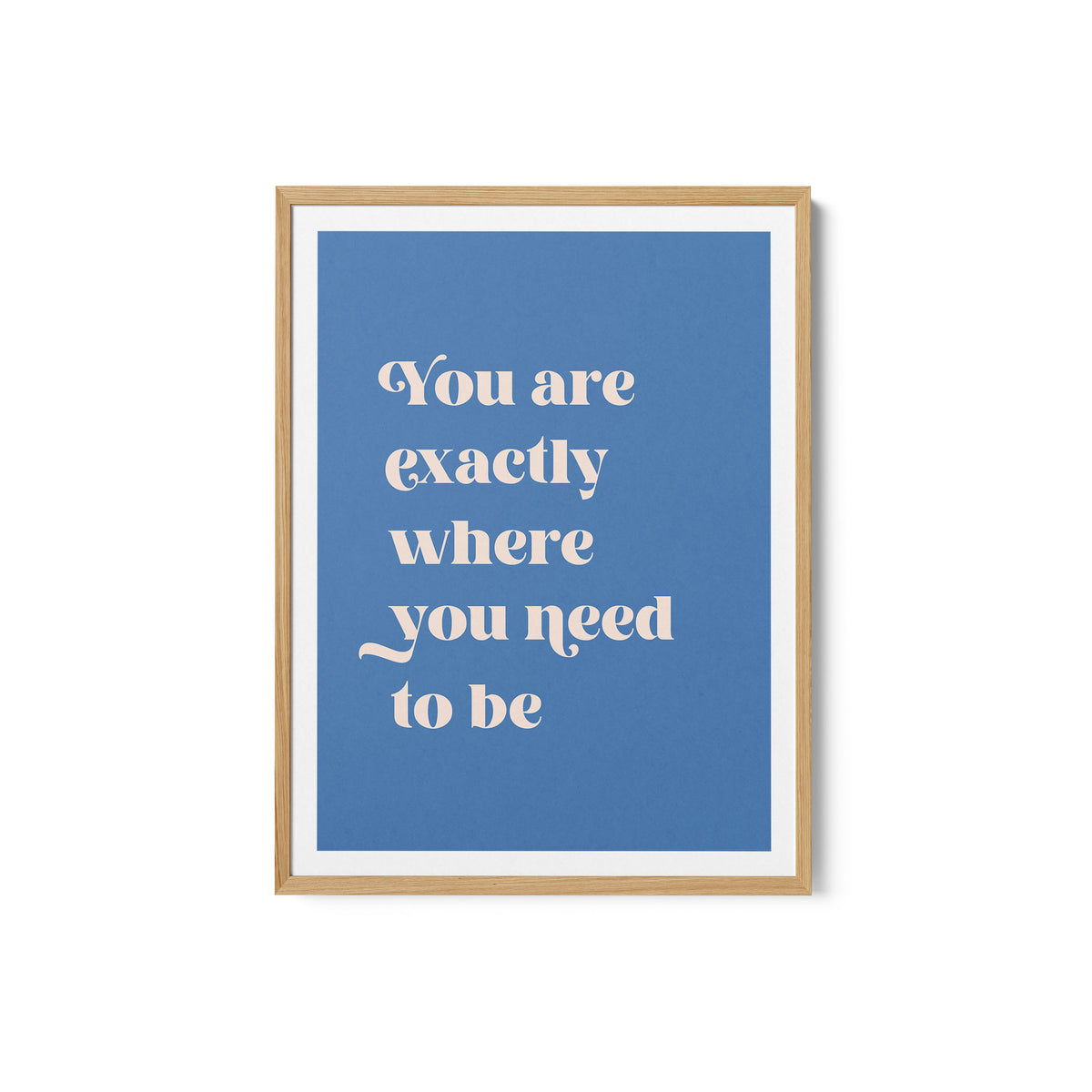 Where You Need To Be