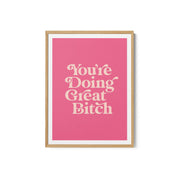 You're Doing Great Bitch – image 2